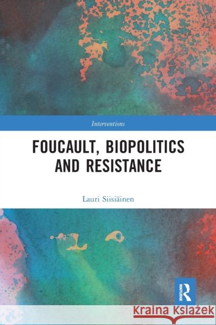 Foucault, Biopolitics and Resistance Siisi 9781032094304 Routledge - książka