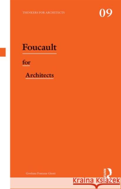 Foucault for Architects Gordana Fontana Giusti 9780415693318  - książka