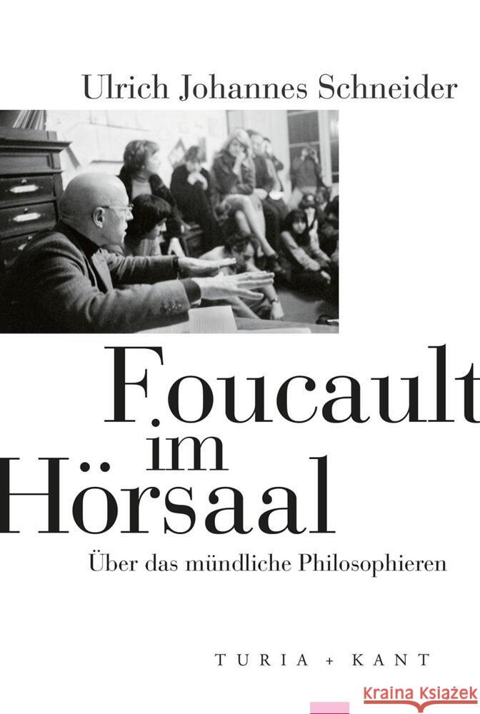 Foucault im Hörsaal Schneider, Ulrich Johannes 9783985140589 Turia & Kant - książka