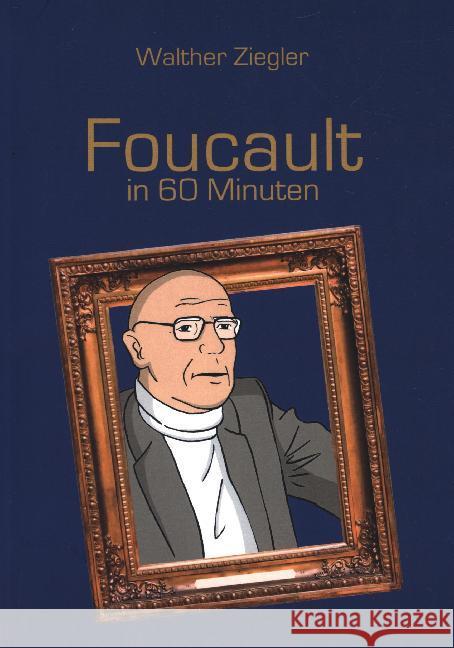 Foucault in 60 Minuten Walther Ziegler 9783750412620 Books on Demand - książka