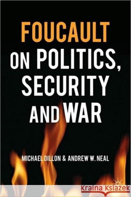 Foucault on Politics, Security and War Michael Dillon 9780230285378  - książka