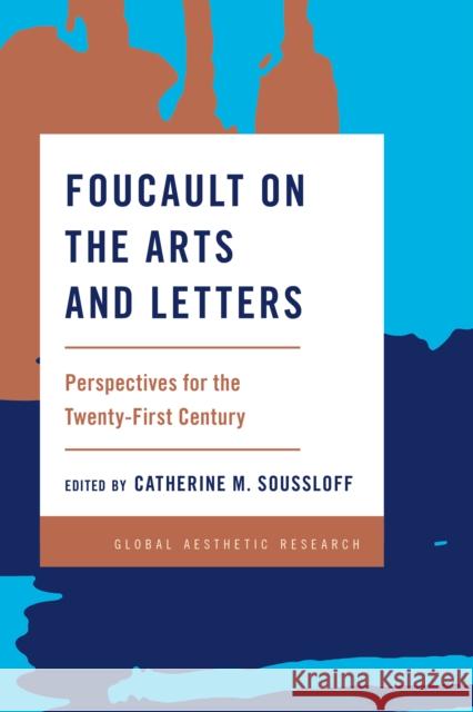 Foucault on the Arts and Letters: Perspectives for the 21st Century Catherine M. Soussloff 9781783485734 Rowman & Littlefield International - książka