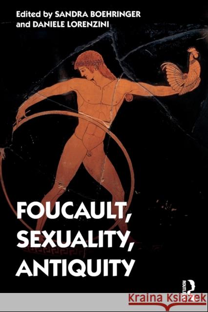 Foucault, Sexuality, Antiquity Sandra Boehringer Daniele Lorenzini 9781032014524 Routledge - książka