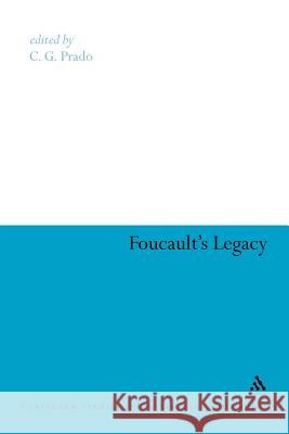 Foucault's Legacy C. G. Prado C. G. Prado 9781441130815 Continuum - książka