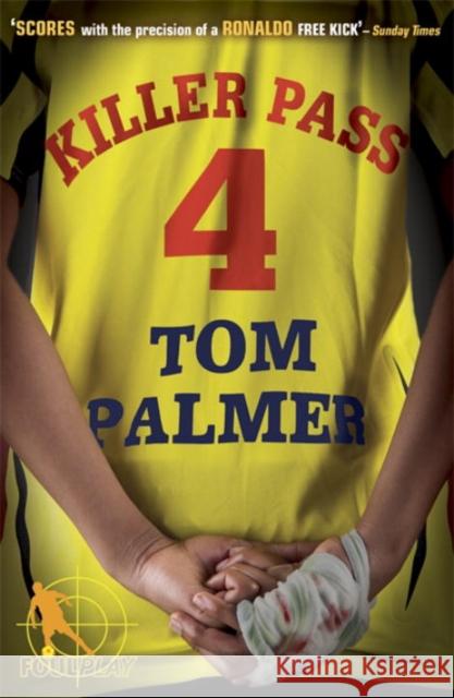 Foul Play: Killer Pass Tom Palmer 9780141331188 Penguin Random House Children's UK - książka