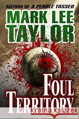 Foul Territory Mark Lee Taylor 9781979315098 Createspace Independent Publishing Platform - książka