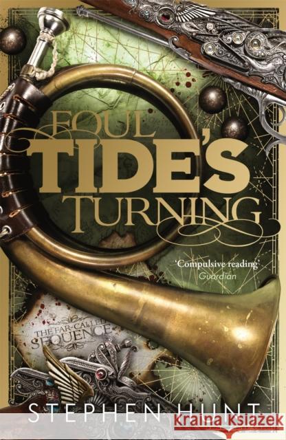 Foul Tide's Turning Stephen Hunt 9780575092112 Orion Publishing Co - książka