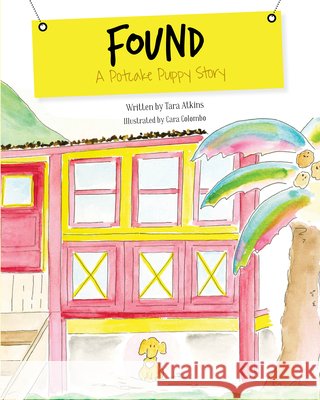 Found: A Potcake Puppy Story Tara Atkins 9781966786689 Blue Balloon Books - książka