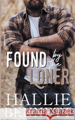 Found by the Loner Hallie Bennett 9781955138154 Arrowed Heart - książka