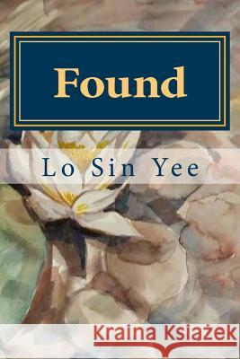 Found: Eight Different Stories Lo Sin Yee 9781548344115 Createspace Independent Publishing Platform - książka