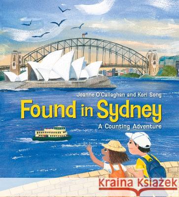 Found in Sydney Joanne O'Callaghan Kori Song 9781760526245 A & U Children - książka