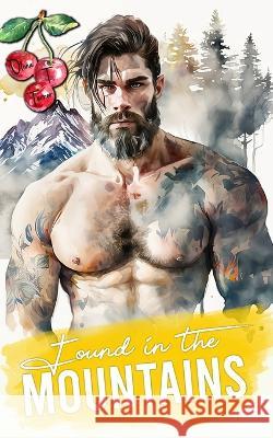 Found In The Mountains Olivia T Turner   9798389484177 Independently Published - książka