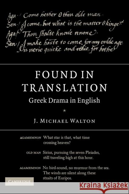 Found in Translation: Greek Drama in English Walton, J. Michael 9780521102896 Cambridge University Press - książka