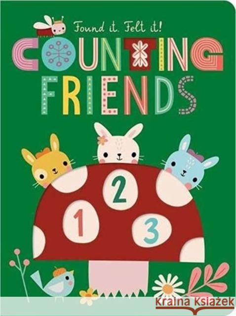 Found It. Felt It! Counting Friends 123 Christie Hainsby Shannon Hays Make Believe Ideas 9781800582576 Make Believe Ideas - książka