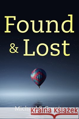 found & lost Michael R Guerin 9798676925000 Independently Published - książka