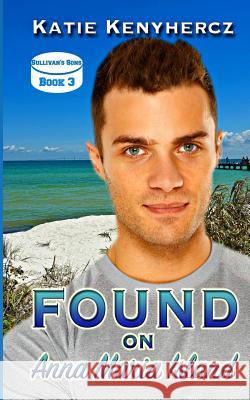 Found on Anna Maria Island Katie Kenyhercz 9781983814877 Createspace Independent Publishing Platform - książka