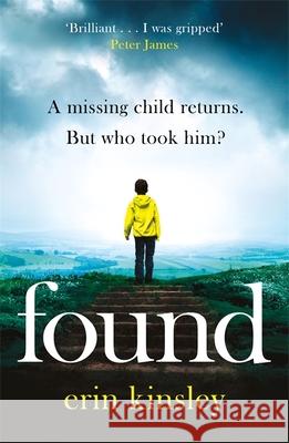 Found: the absolutely gripping and emotional bestselling thriller Erin Kinsley 9781472260772 Headline Publishing Group - książka