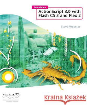 Foundation ActionScript 3.0 with Flash Cs3 and Flex McSharry, Sean 9781590598153 Friends of ED - książka