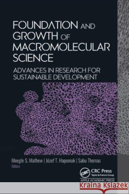 Foundation and Growth of Macromolecular Science  9781774913673 Apple Academic Press Inc. - książka