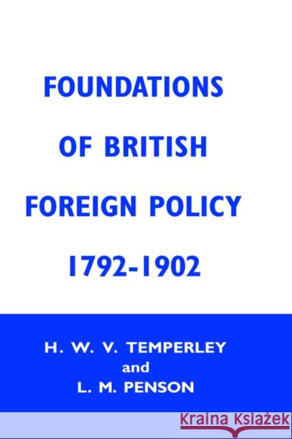 Foundation of British Foreign Policy: 1792-1902 Penson, Lillian M. 9780714615202 Routledge - książka