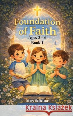 Foundation of Faith Marc Seffelaar 9781971141275 Kindle Publishing Professionals - książka