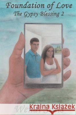 Foundation of Love (the Gypsy Blessing 2) Wendi Sotis 9781502450005 Createspace - książka