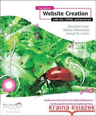 Foundation Website Creation with Css, Xhtml, and JavaScript Jonathan Lane Steve Smith 9781430209911 Friends of ED - książka