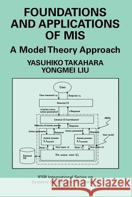 Foundations and Applications of MIS: A Model Theory Approach Takahara, Yasuhiko 9781441921758 Not Avail - książka