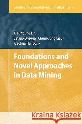 Foundations and Novel Approaches in Data Mining T. y. Lin Tsau Young Lin Setsuo Ohsuga 9783540283157 Springer - książka