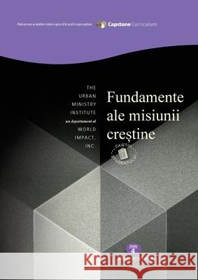 Foundations for Christian Mission, Student Workbook: Capstone Module 4, Romanian Edition REV Dr Don Davis, Mihaela Frenț 9781629322544 Lulu Press - książka