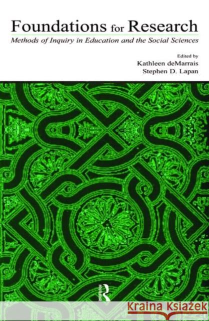 Foundations for Research: Methods of Inquiry in Education and the Social Sciences Demarrais, Kathleen B. 9780805836509 Lawrence Erlbaum Associates - książka