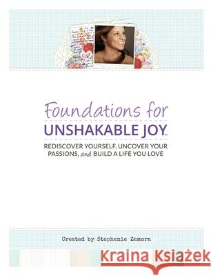 Foundations for Unshakable Joy(TM) Zamora Stephenie Zamora 9798790133527 Independently published - książka