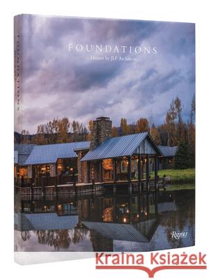 Foundations: Houses by JLF Architects Seabring Davis 9780847871544 Rizzoli International Publications - książka