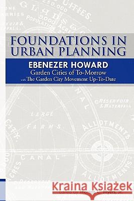 Foundations in Urban Planning - Ebenezer Howard: Garden Cities of To-Morrow & The Garden City Movement Up-To-Date Culpin, Ewart 9781453831458 Createspace - książka