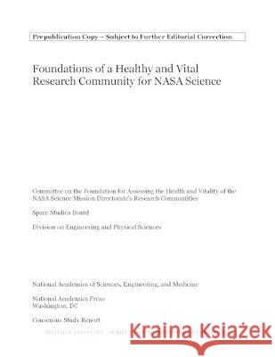 Foundations of a Healthy and Vital Research Community for NASA Science National Academies of Sciences, Engineer Division on Engineering and Physical Sci Space Studies Board 9780309688857 National Academies Press - książka