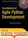 Foundations of Agile Python Development Jeff Younker 9781590599815 Apress