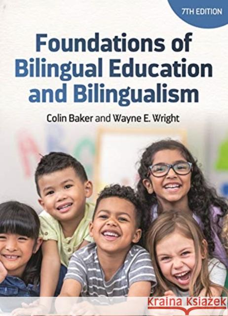 Foundations of Bilingual Education and Bilingualism Colin Baker Wayne E. Wright 9781788929899 Multilingual Matters Limited - książka