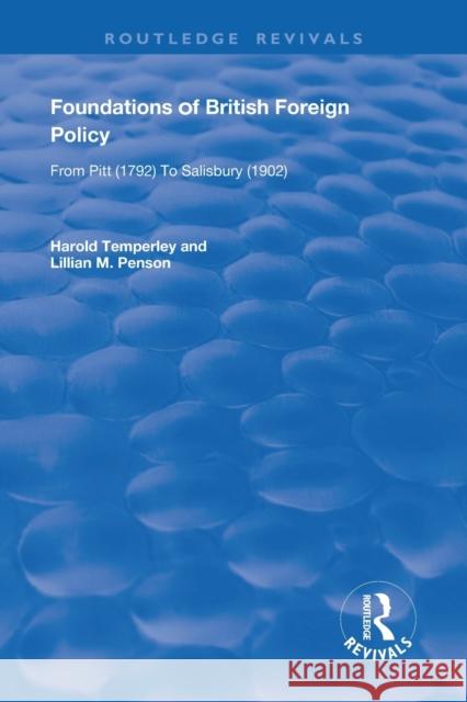 Foundations of British Foreign Policy: From Pitt (1792) to Salisbury (1902) Temperley, H. W. V. 9780367023263 Routledge - książka