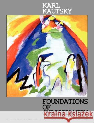 Foundations of Christianity: A study in Christian origins Kautsky, Karl 9780902869936 IMG Publications - książka