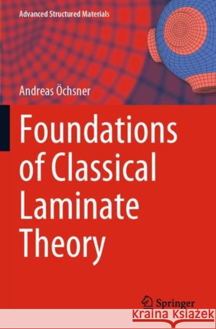 Foundations of Classical Laminate Theory Andreas Öchsner 9783030826338 Springer International Publishing - książka