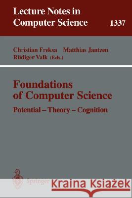 Foundations of Computer Science: Potential-Theory-Cognition Freksa, Christian 9783540637462 Springer - książka