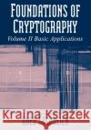 Foundations of Cryptography: Volume 2, Basic Applications Oded Goldreich 9780521119917 0