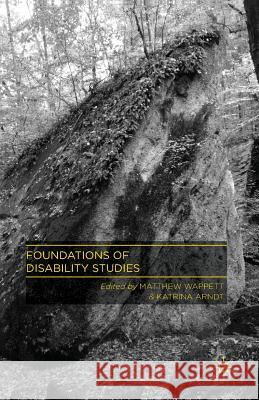 Foundations of Disability Studies Matthew Wappett Katrina Arndt M. Wappett 9781349476626 Palgrave MacMillan - książka