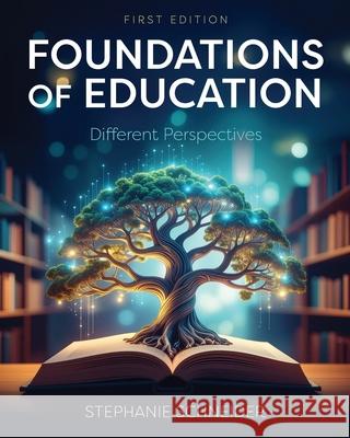 Foundations of Education – Different Perspectives Stephanie Schneider 9798823368773 John Wiley and Sons (JL) - książka