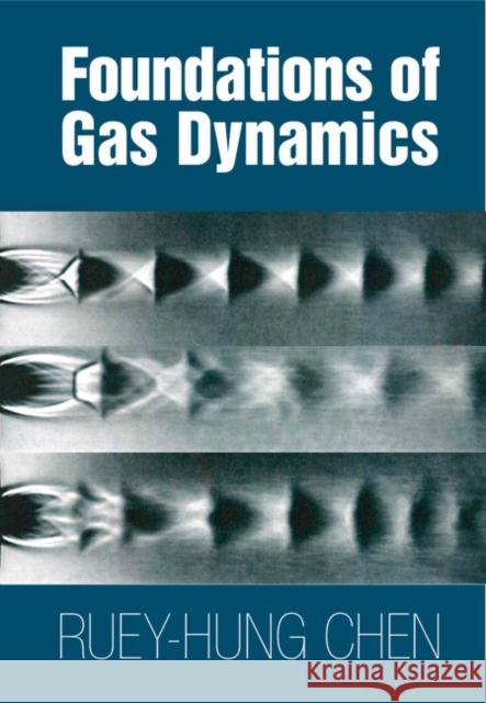 Foundations of Gas Dynamics Ruey-Hung Chen 9781107082700 Cambridge University Press - książka