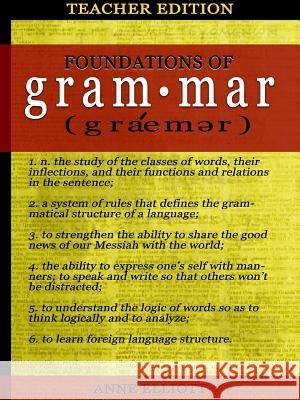 Foundations of Grammar: Teacher's Guide Anne Elliott 9781365169762 Lulu.com - książka