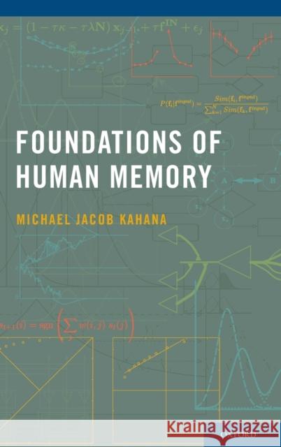 Foundations of Human Memory Michael Jacob Kahana 9780195333244  - książka