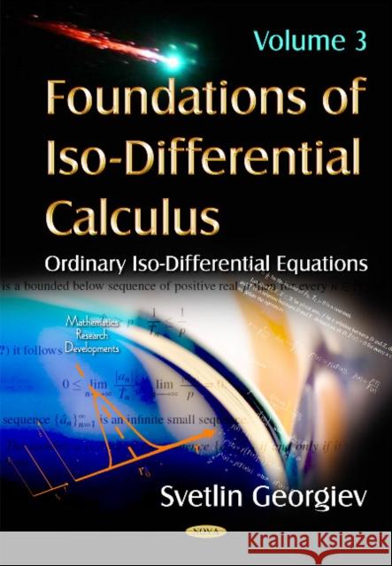 Foundations of Iso-Differential Calculus: Volume III -- Ordinary Iso-Differential Equations Svetlin Georgiev 9781634633239 Nova Science Publishers Inc - książka