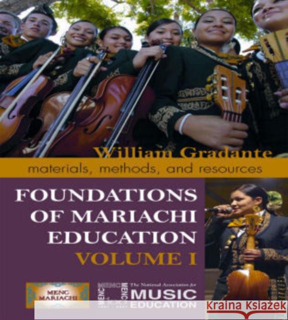 Foundations of Mariachi Education: Materials, Methods, and Resources Gradante, William 9781578867646 Rowman & Littlefield Education - książka