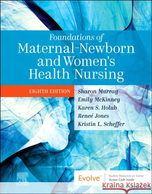 Foundations of Maternal-Newborn and Women's Health Nursing  9780323827386 Elsevier - Health Sciences Division - książka